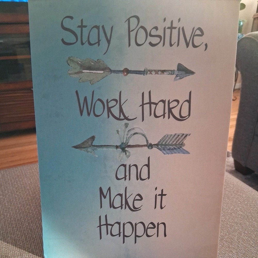 'Stay Positive,Work Hard...' Pastel Colored Inspirational Sign 10.5 x 7.5"
